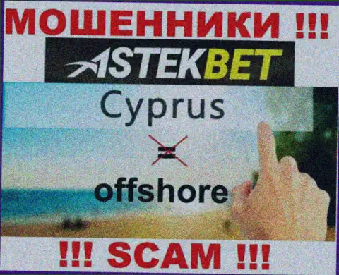 Будьте крайне внимательны интернет мошенники AstekBet Com зарегистрированы в оффшорной зоне на территории - Cyprus