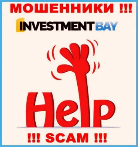Если интернет-махинаторы Investmentbay LTD Вас облапошили, попытаемся оказать помощь