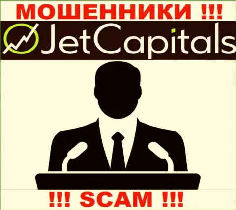 Нет возможности разузнать, кто конкретно является непосредственным руководством компании JetCapitals - это стопроцентно мошенники