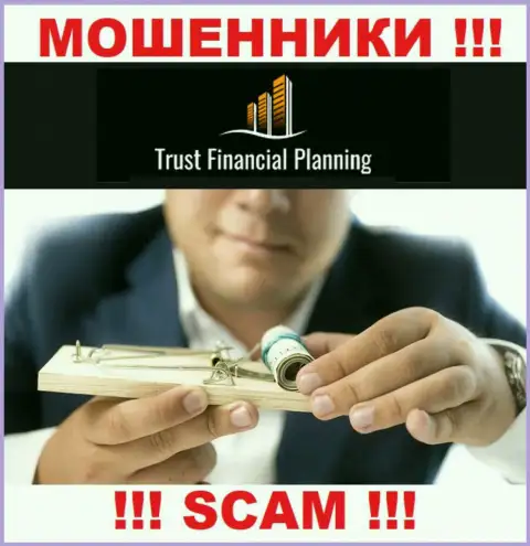 Имея дело с Trust-Financial-Planning вы не выведете ни копеечки - не вводите дополнительные денежные активы