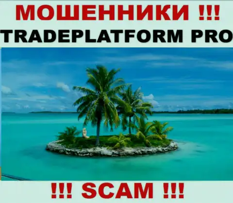 Trade Platform Pro - это махинаторы !!! Сведения касательно юрисдикции организации не показывают