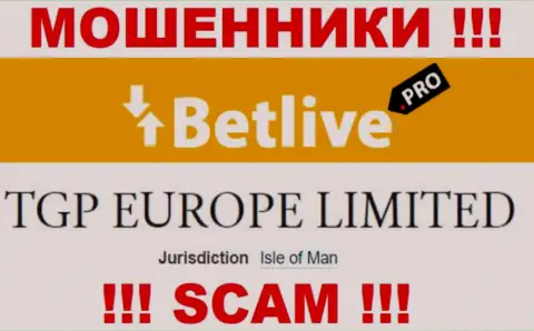 С internet мошенником BetLive слишком рискованно взаимодействовать, они расположены в оффшорной зоне: Isle of Man