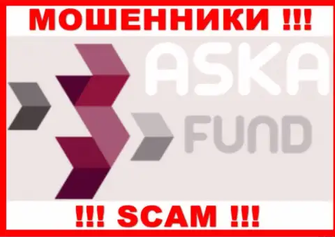 Аска Фонд - это ВОРЫ ! SCAM !!!