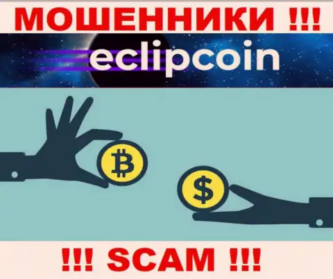 Иметь дело с EclipCoin Com опасно, потому что их сфера деятельности Криптообменник - это кидалово