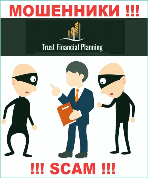 Решили забрать обратно денежные вложения из компании Trust-Financial-Planning Com, не сумеете, даже если заплатите и проценты