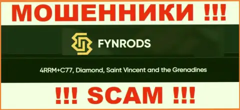Не сотрудничайте с Fynrods - можно лишиться депозита, ведь они зарегистрированы в офшорной зоне: 4RRM+C77, Diamond, Saint Vincent and the Grenadines