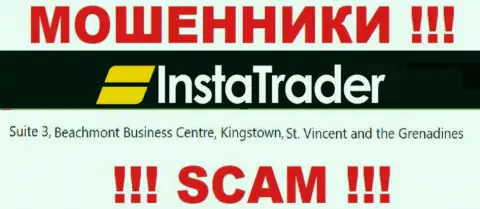 Suite 3, Beachmont Business Centre, Kingstown, St. Vincent and the Grenadines - это офшорный адрес регистрации InstaTrader, оттуда ЛОХОТРОНЩИКИ лишают денег клиентов