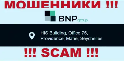 Неправомерно действующая контора BNP Group зарегистрирована в оффшоре по адресу HIS Building, Office 75, Providence, Mahe, Seychelles, будьте крайне внимательны