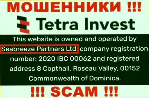 Юридическим лицом, управляющим интернет-кидалами Tetra Invest, является Seabreeze Partners Ltd