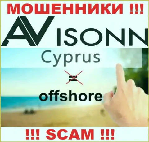 Avisonn Com намеренно базируются в оффшоре на территории Cyprus - это МОШЕННИКИ !!!